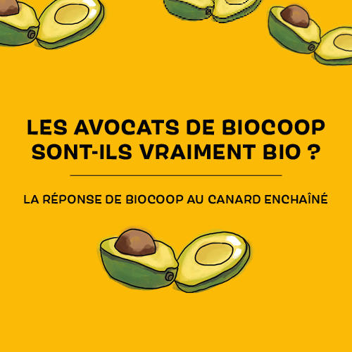 Avocats bio : Biocoop répond au Canard Enchaîné Avocats bio : Biocoop répond au Canard Enchaîné